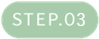 STEP 03